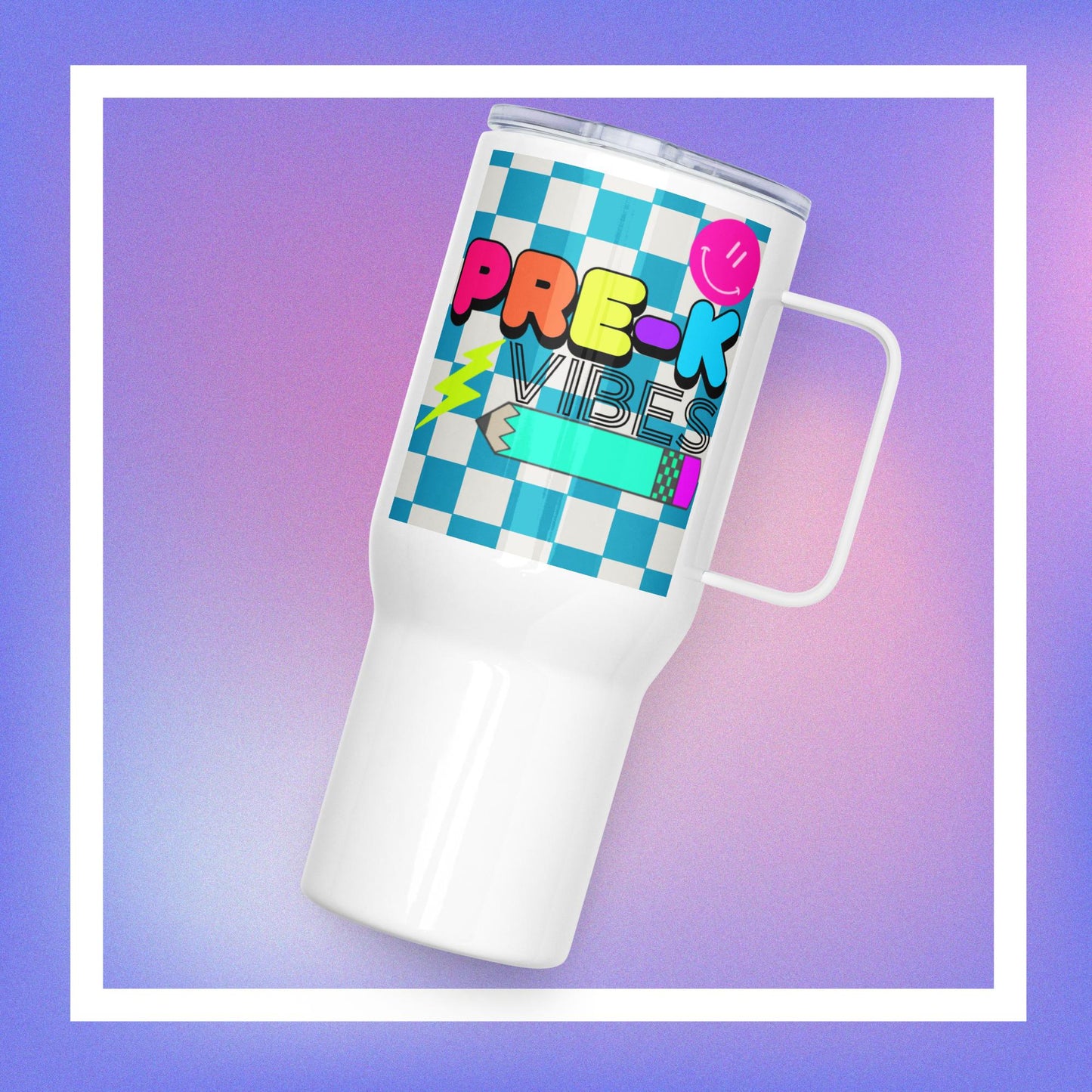 Pre-K Vibes Travel mug with a handle